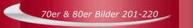 70er & 80er Bilder 201-220